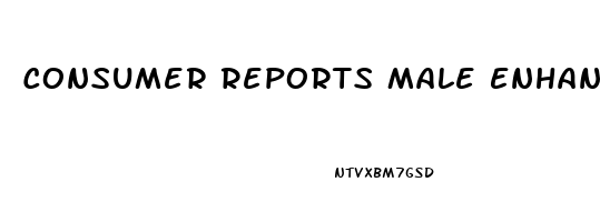 Consumer Reports Male Enhancement