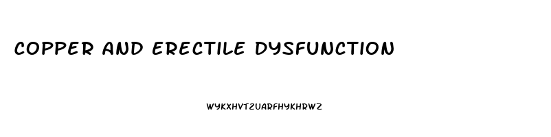 Copper And Erectile Dysfunction