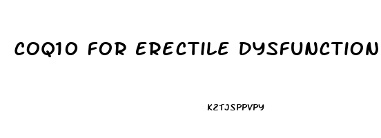 Coq10 For Erectile Dysfunction
