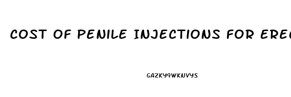 Cost Of Penile Injections For Erectile Dysfunction