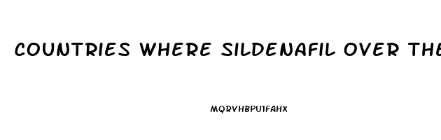 Countries Where Sildenafil Over The Counter