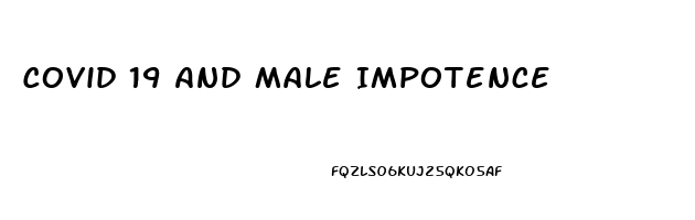 Covid 19 And Male Impotence