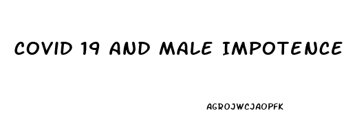 Covid 19 And Male Impotence