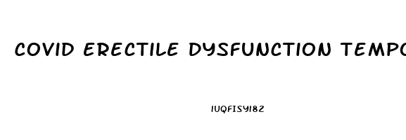 Covid Erectile Dysfunction Temporary