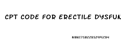 Cpt Code For Erectile Dysfunction