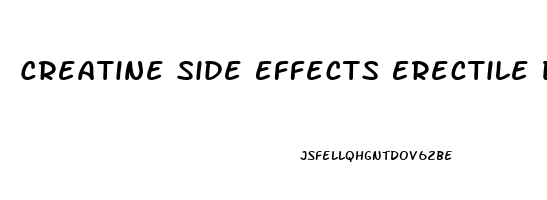 Creatine Side Effects Erectile Dysfunction
