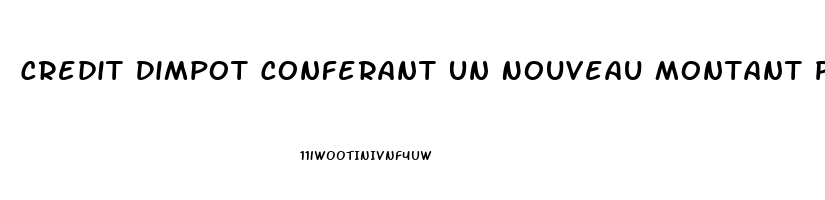 Credit Dimpot Conferant Un Nouveau Montant Ponctuel