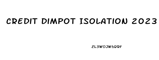 Credit Dimpot Isolation 2023