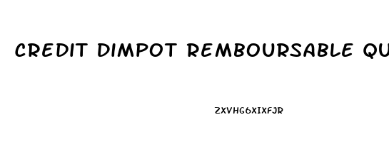 Credit Dimpot Remboursable Quebec