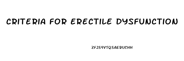 Criteria For Erectile Dysfunction