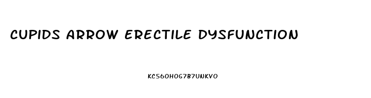 Cupids Arrow Erectile Dysfunction