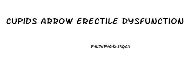 Cupids Arrow Erectile Dysfunction