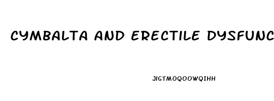 Cymbalta And Erectile Dysfunction