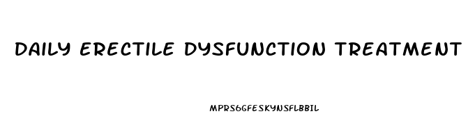 Daily Erectile Dysfunction Treatment