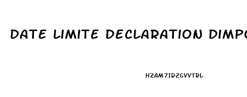 Date Limite Declaration Dimpots