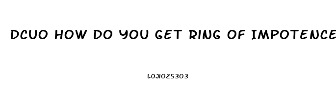 Dcuo How Do You Get Ring Of Impotence