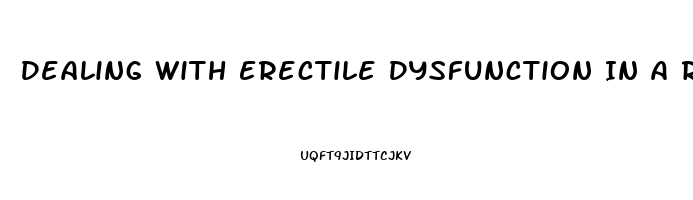 Dealing With Erectile Dysfunction In A Relationship