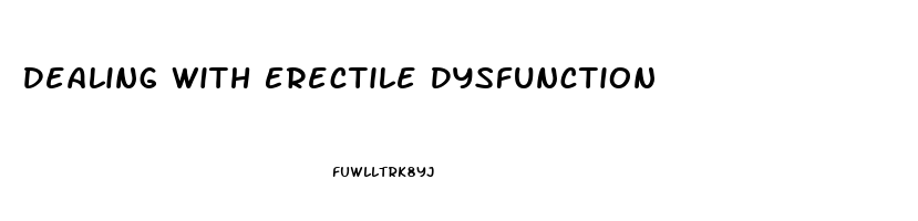 Dealing With Erectile Dysfunction