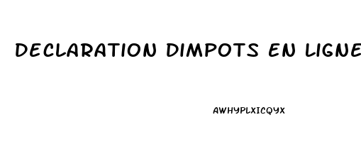 Declaration Dimpots En Ligne