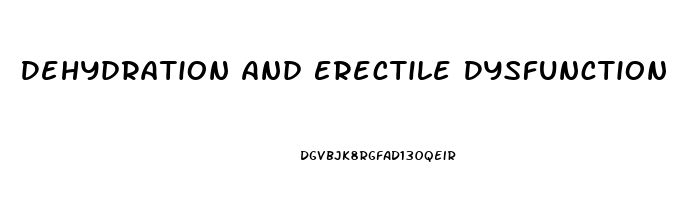 Dehydration And Erectile Dysfunction