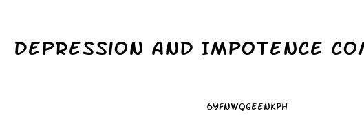 Depression And Impotence Combined Can Be Deadly