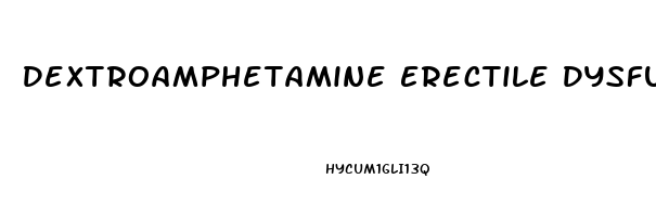 Dextroamphetamine Erectile Dysfunction Reddit