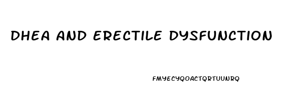 Dhea And Erectile Dysfunction