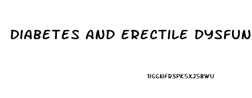 Diabetes And Erectile Dysfunction Pathophysiology