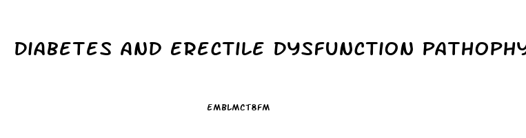 Diabetes And Erectile Dysfunction Pathophysiology