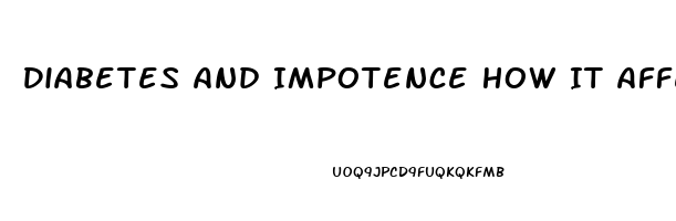 Diabetes And Impotence How It Affects The Body