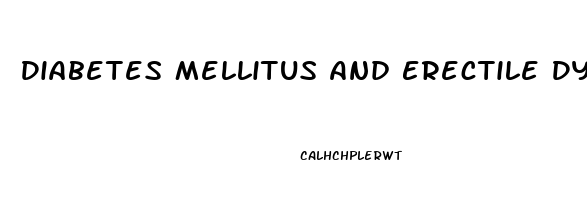 Diabetes Mellitus And Erectile Dysfunction
