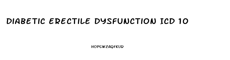 Diabetic Erectile Dysfunction Icd 10