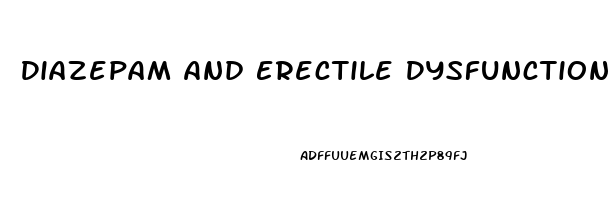 Diazepam And Erectile Dysfunction
