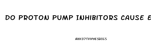 Do Proton Pump Inhibitors Cause Erectile Dysfunction