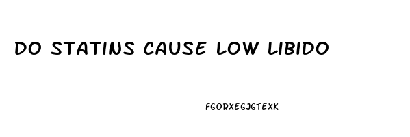 Do Statins Cause Low Libido