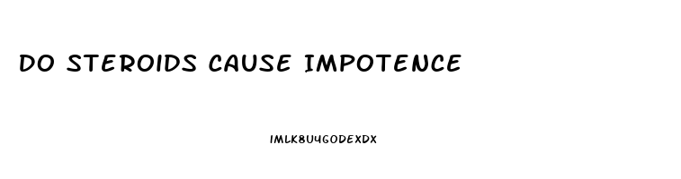 Do Steroids Cause Impotence