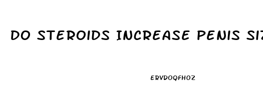 Do Steroids Increase Penis Size