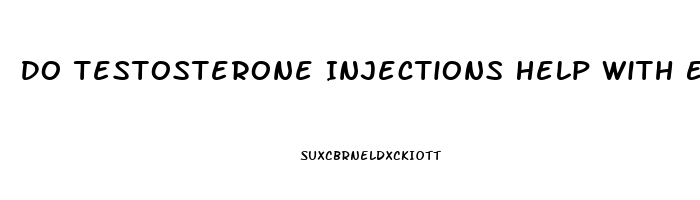 Do Testosterone Injections Help With Erectile Dysfunction