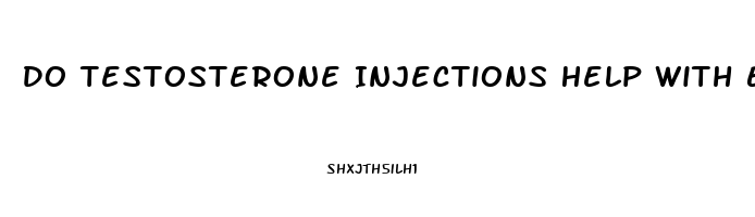 Do Testosterone Injections Help With Erectile Dysfunction