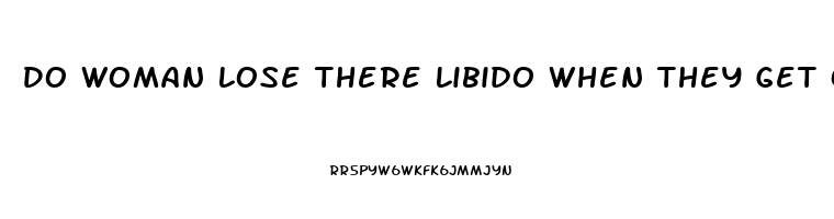 Do Woman Lose There Libido When They Get Old