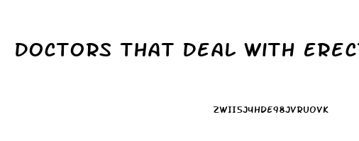 Doctors That Deal With Erectile Dysfunction