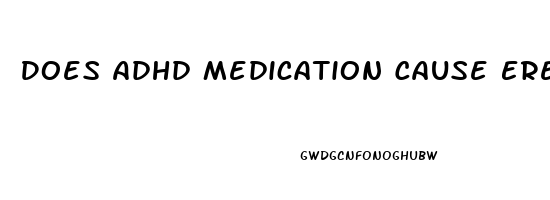 Does Adhd Medication Cause Erectile Dysfunction