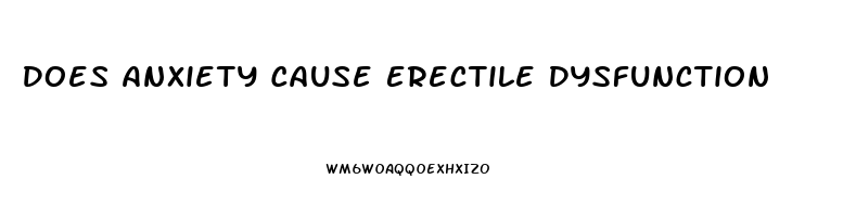 Does Anxiety Cause Erectile Dysfunction