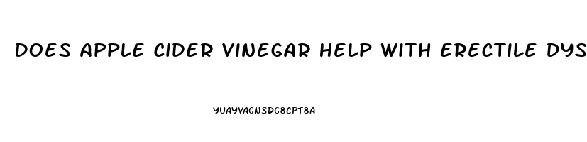 Does Apple Cider Vinegar Help With Erectile Dysfunction