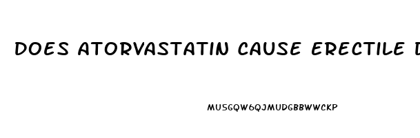 Does Atorvastatin Cause Erectile Dysfunction