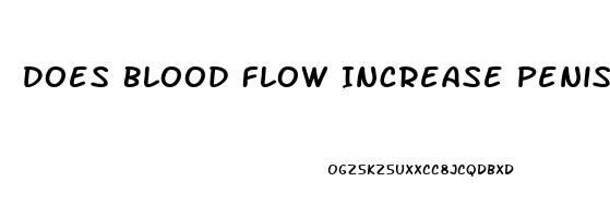 Does Blood Flow Increase Penis Size