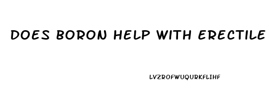 Does Boron Help With Erectile Dysfunction