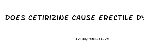 Does Cetirizine Cause Erectile Dysfunction
