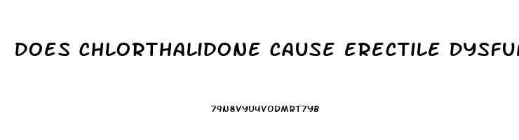 Does Chlorthalidone Cause Erectile Dysfunction