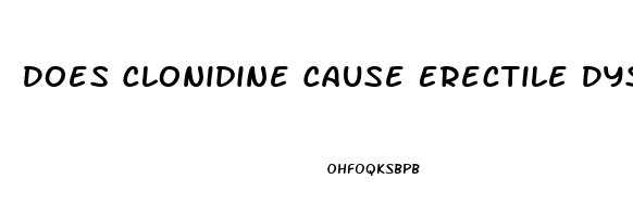 Does Clonidine Cause Erectile Dysfunction